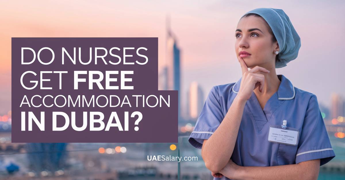 Do Nurses Get Free Accommodation in Dubai?