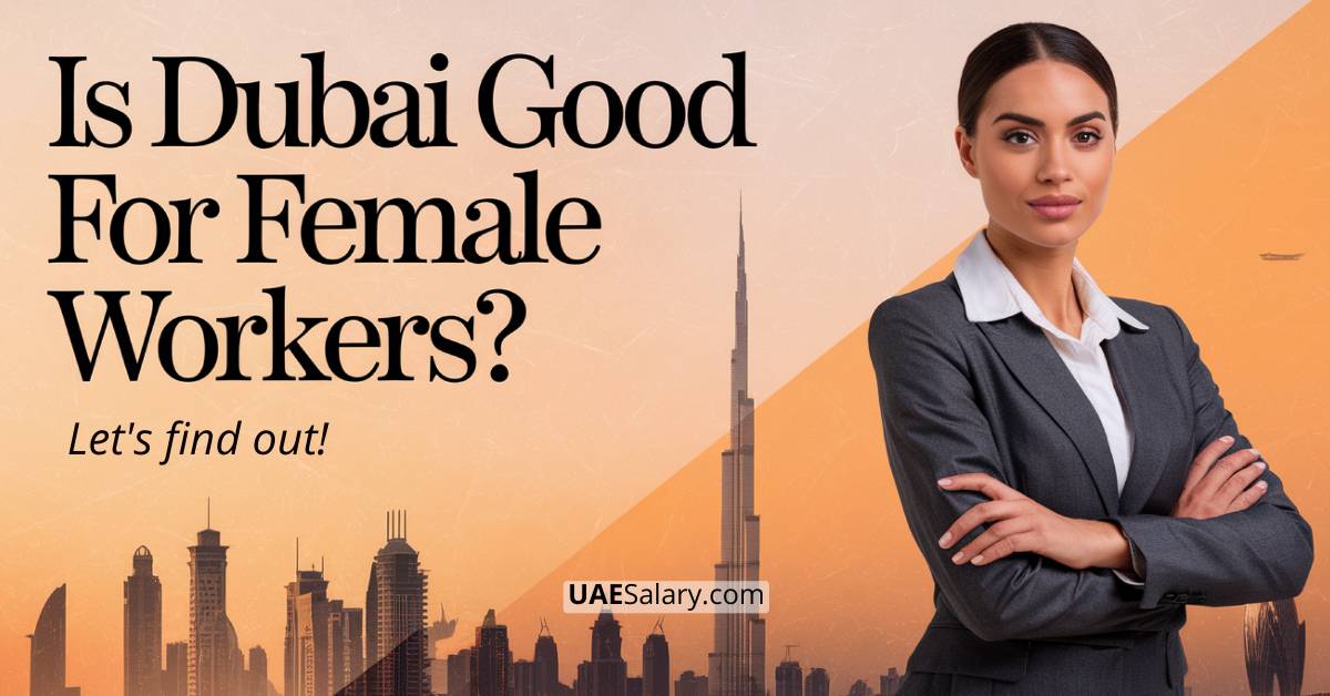 Is Dubai Good for Female Workers? Let's Find Out!