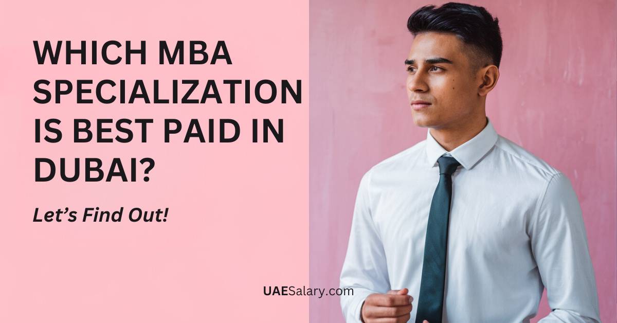 Which MBA Specialization is Best Paid in Dubai?