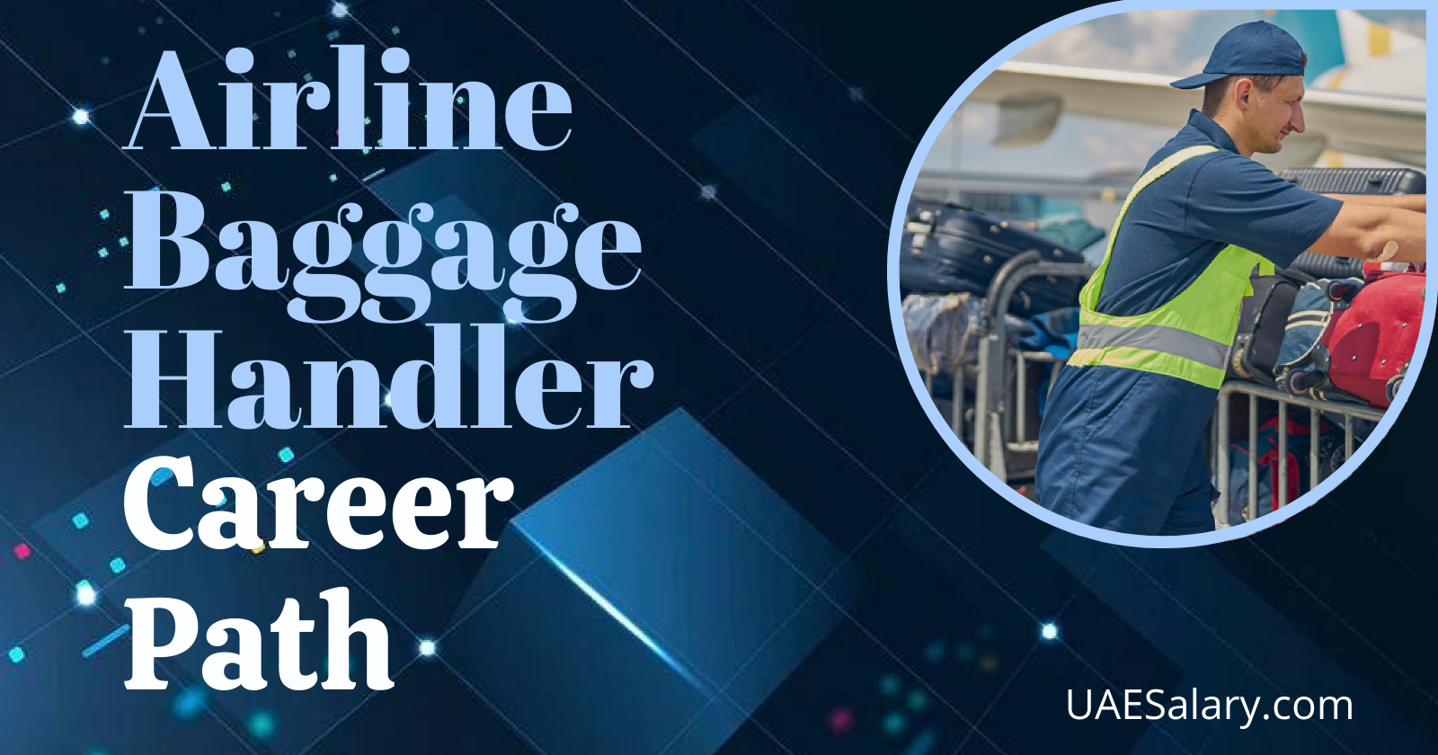 Airline Baggage Handler Career Path Opportunities and Progression