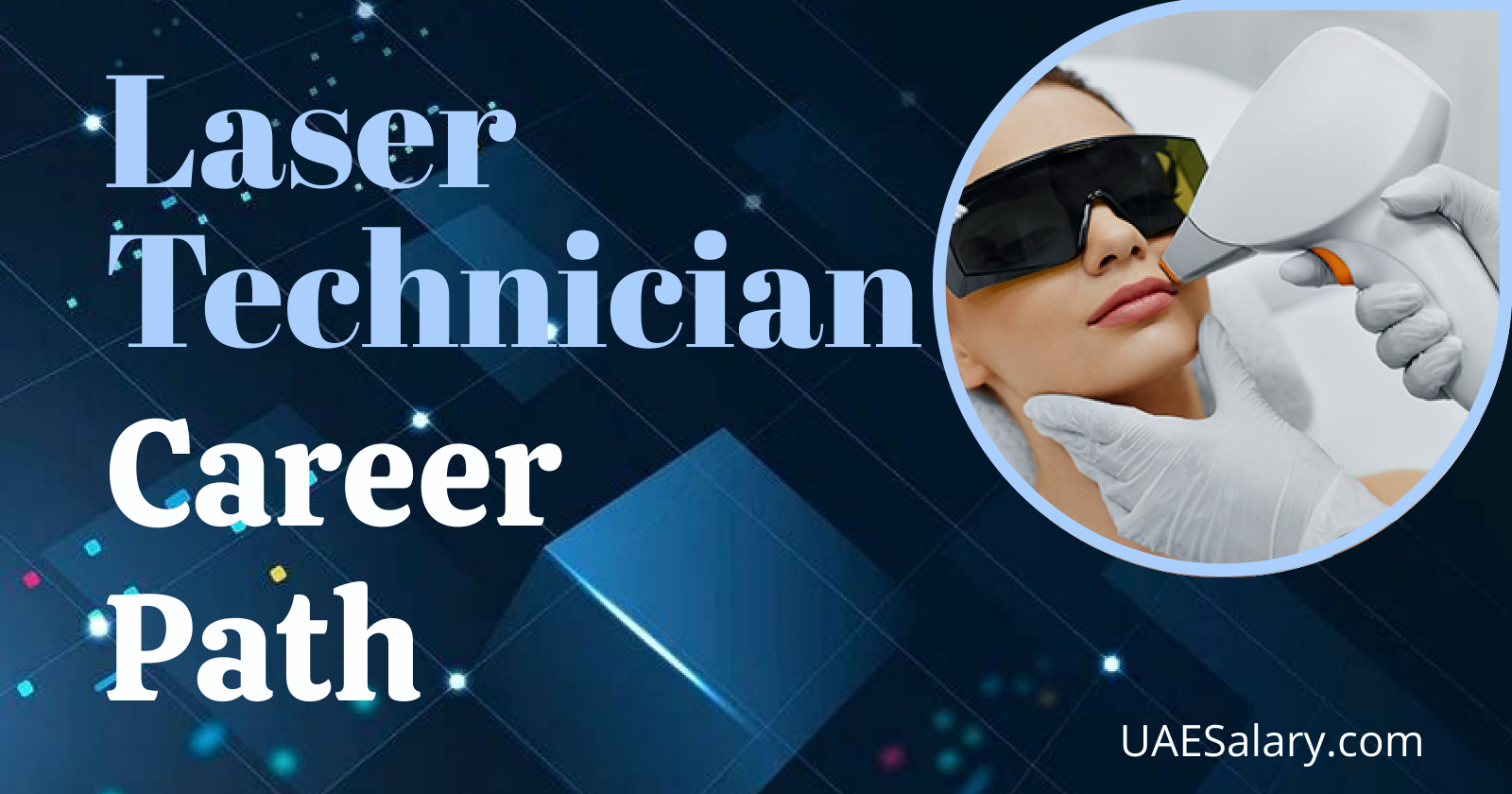 Laser Technician Career Path Opportunities and Progression