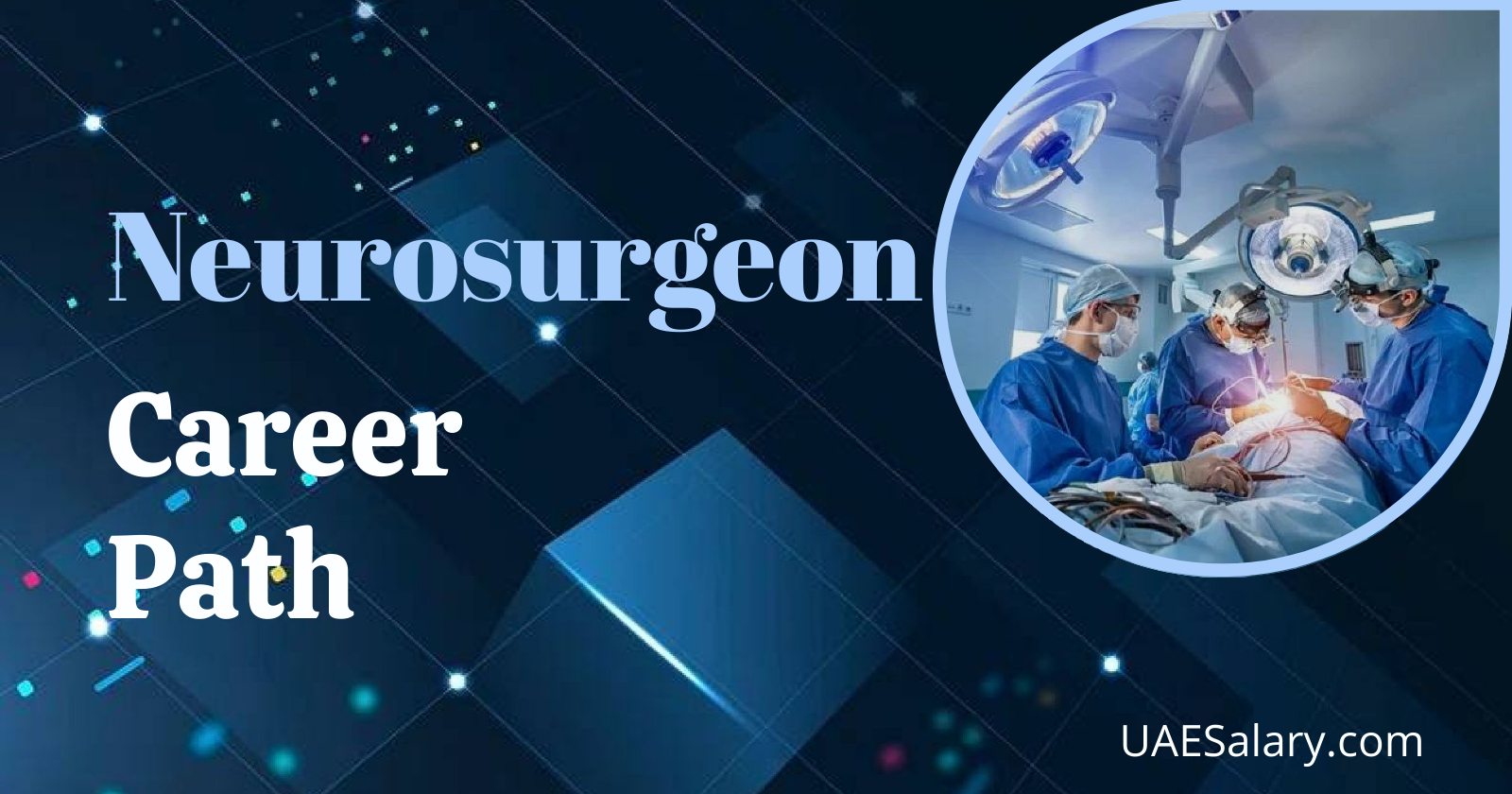 Neurosurgeon Career Path Opportunities And Progression neurosurgeon-career-path-opportunities-and-progression