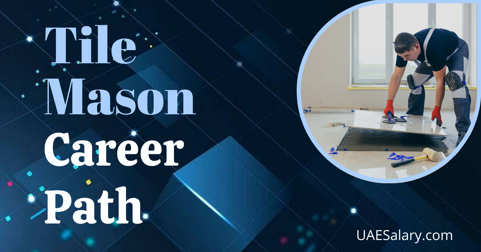 Tile Mason Career Path Opportunities and Progression