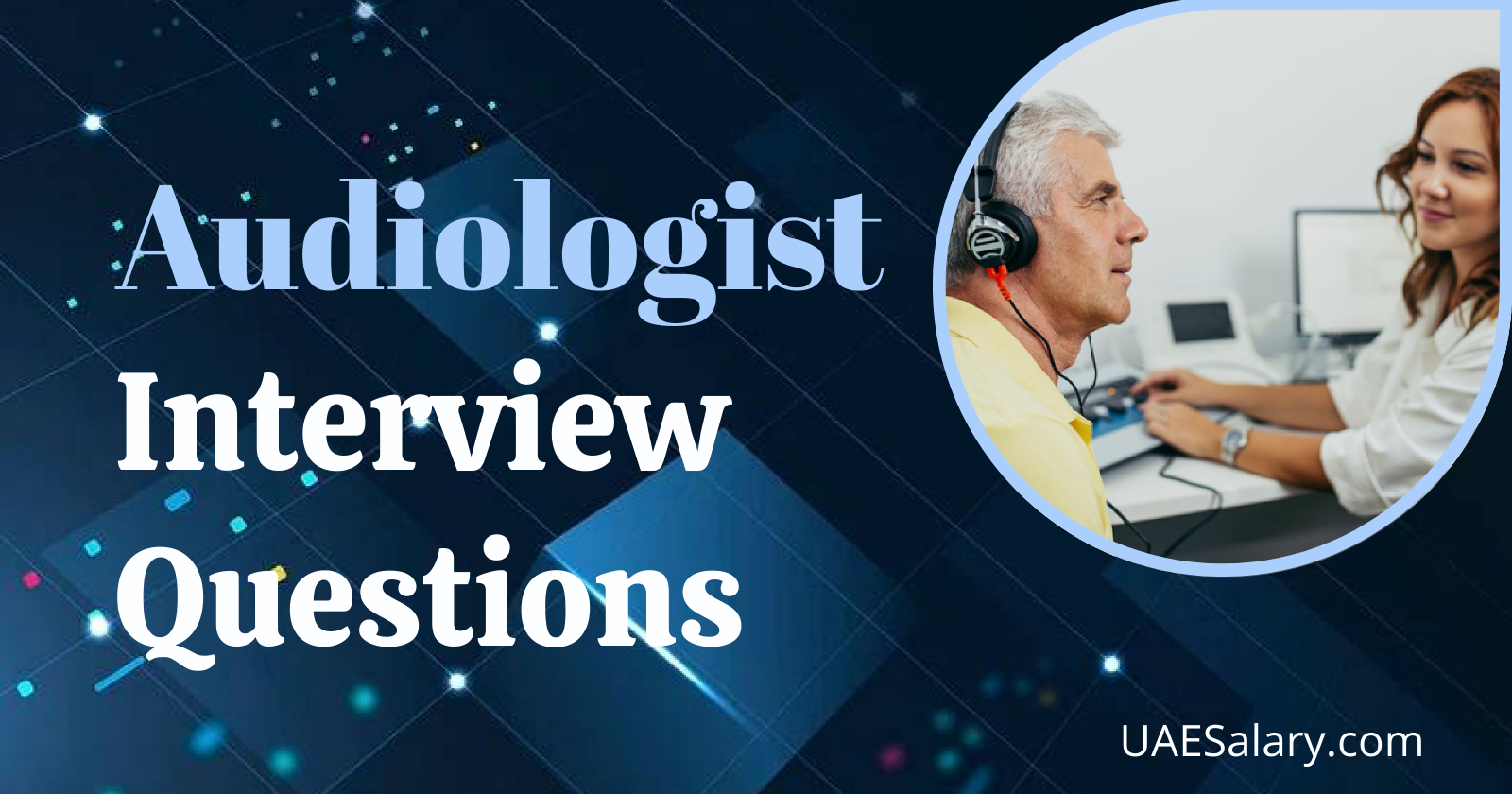 Audiologist Interview Questions with Sample Answers