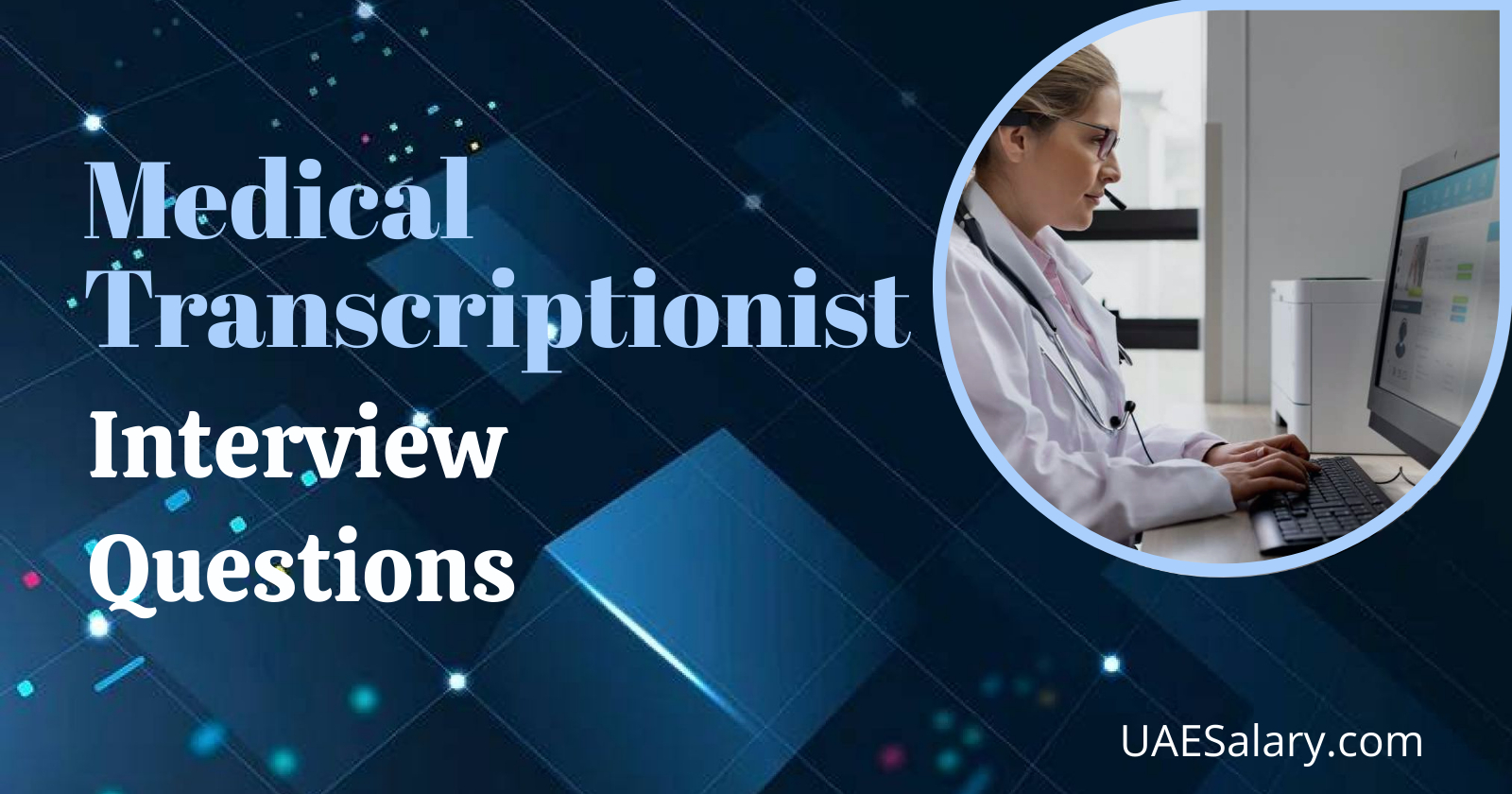 Medical Transcriptionist Interview Questions with Sample Answers