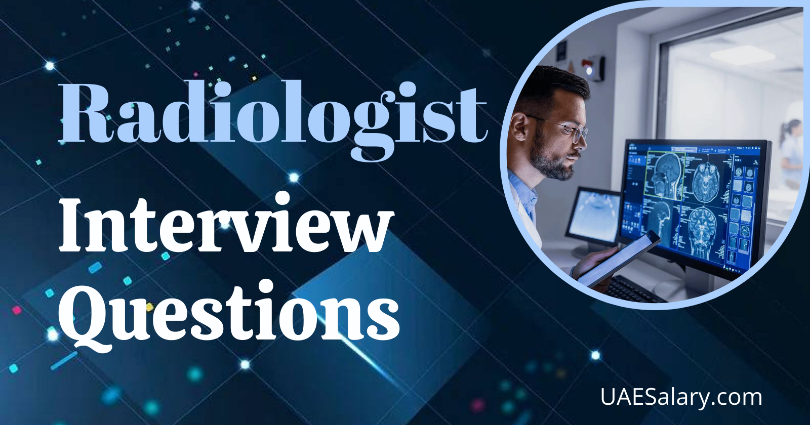 Radiologist Interview Questions with Sample Answers