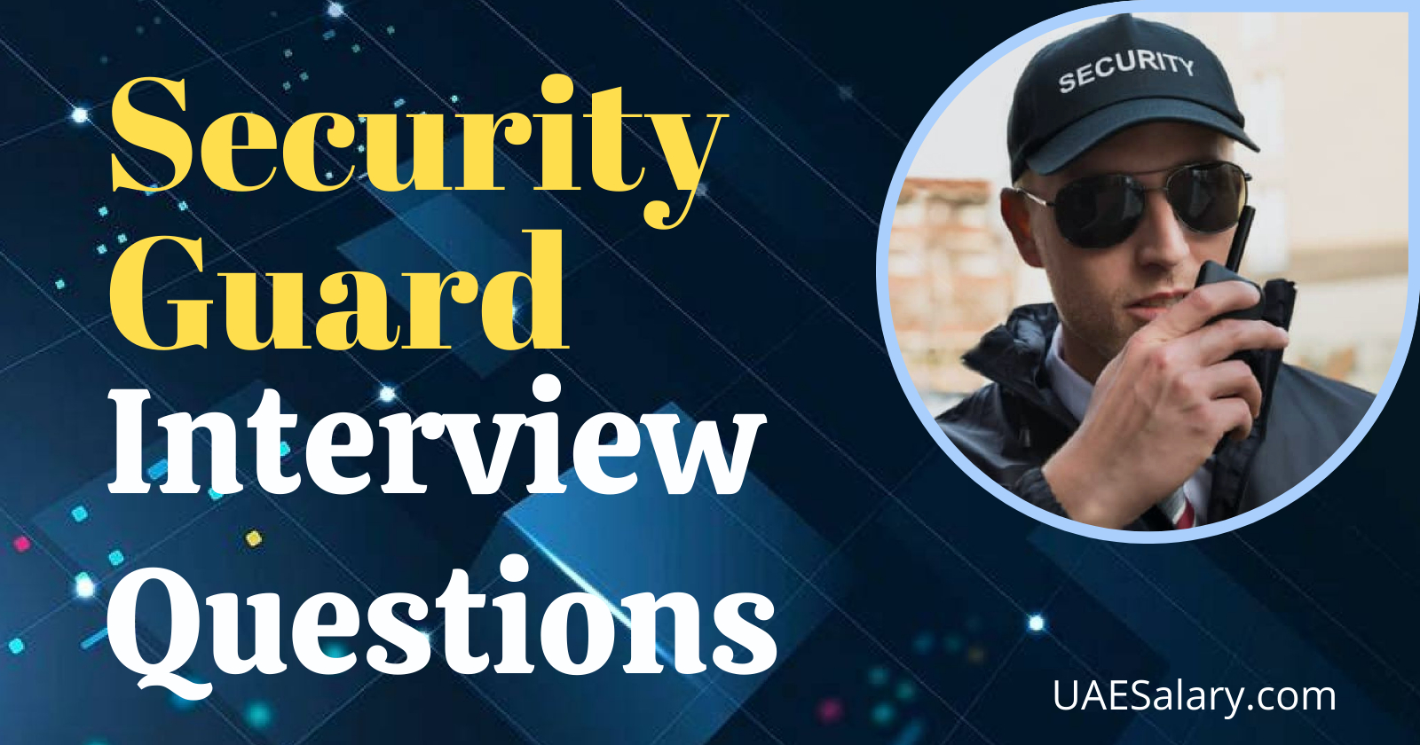 Security Guard Interview Questions With Sample Answers