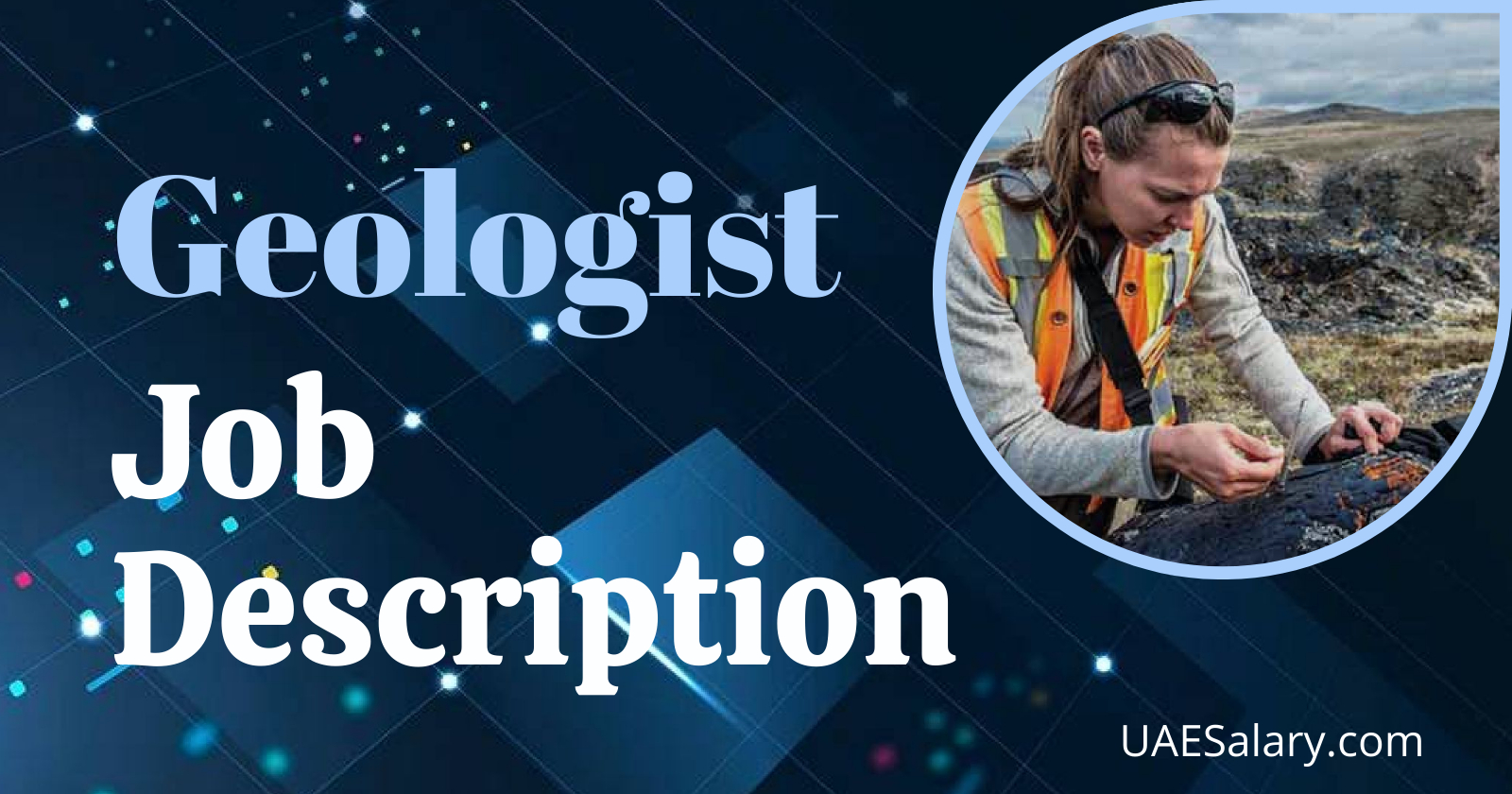 Geologist Job Description + TEMPLATE for 2024