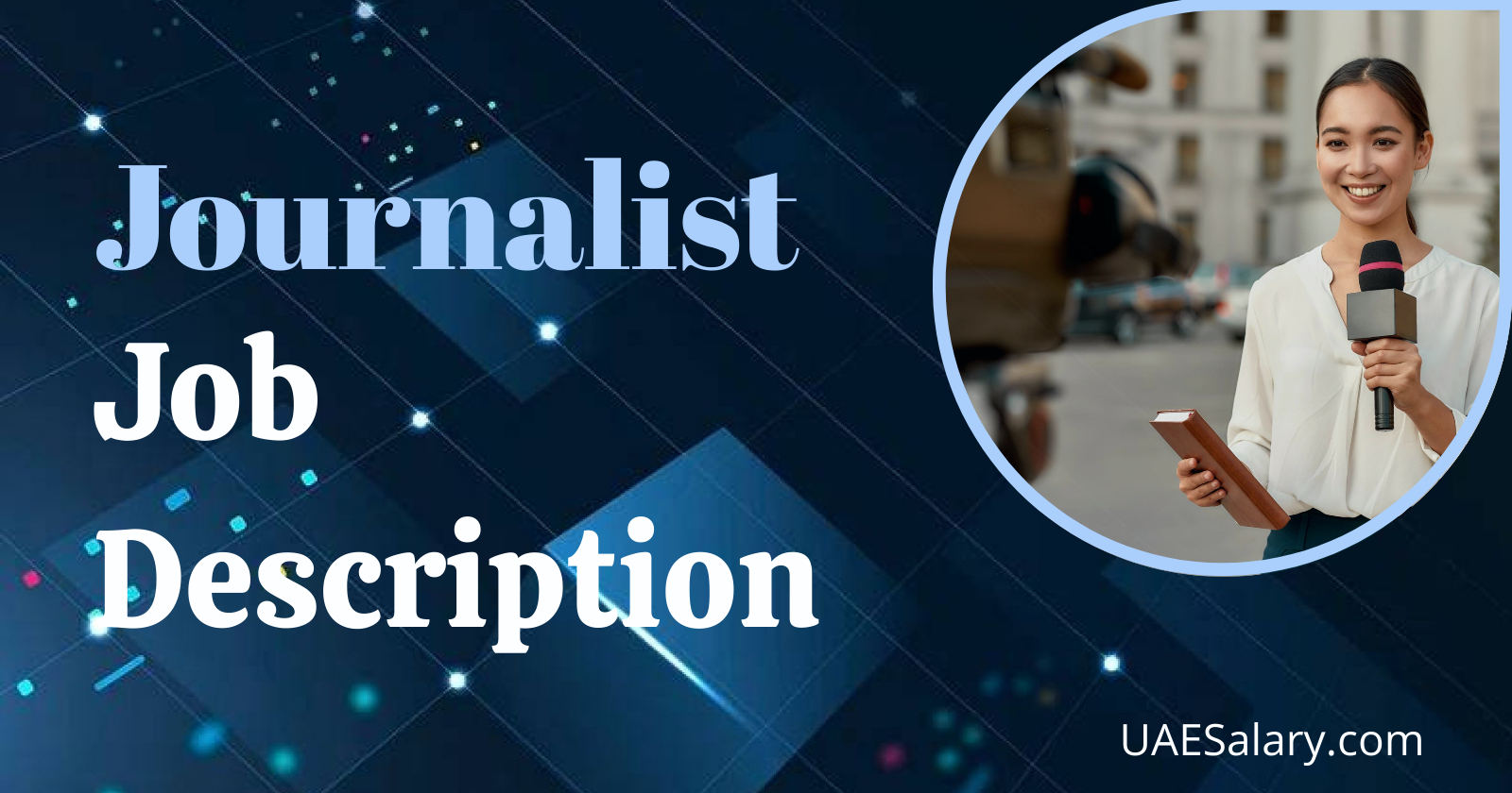 Journalist Job Description + TEMPLATE for 2024