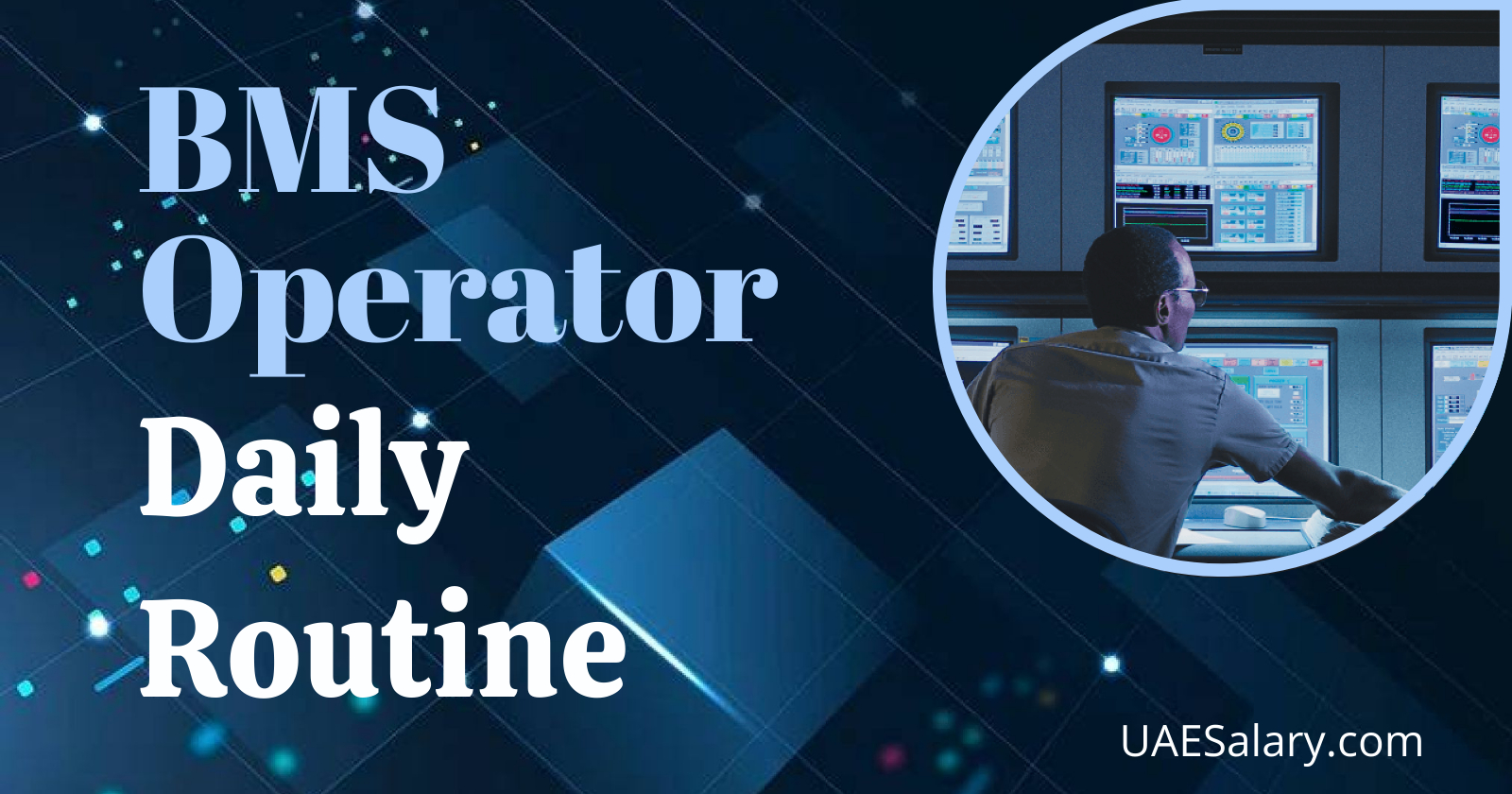 A Day in the Life of a BMS Operator Inside Look