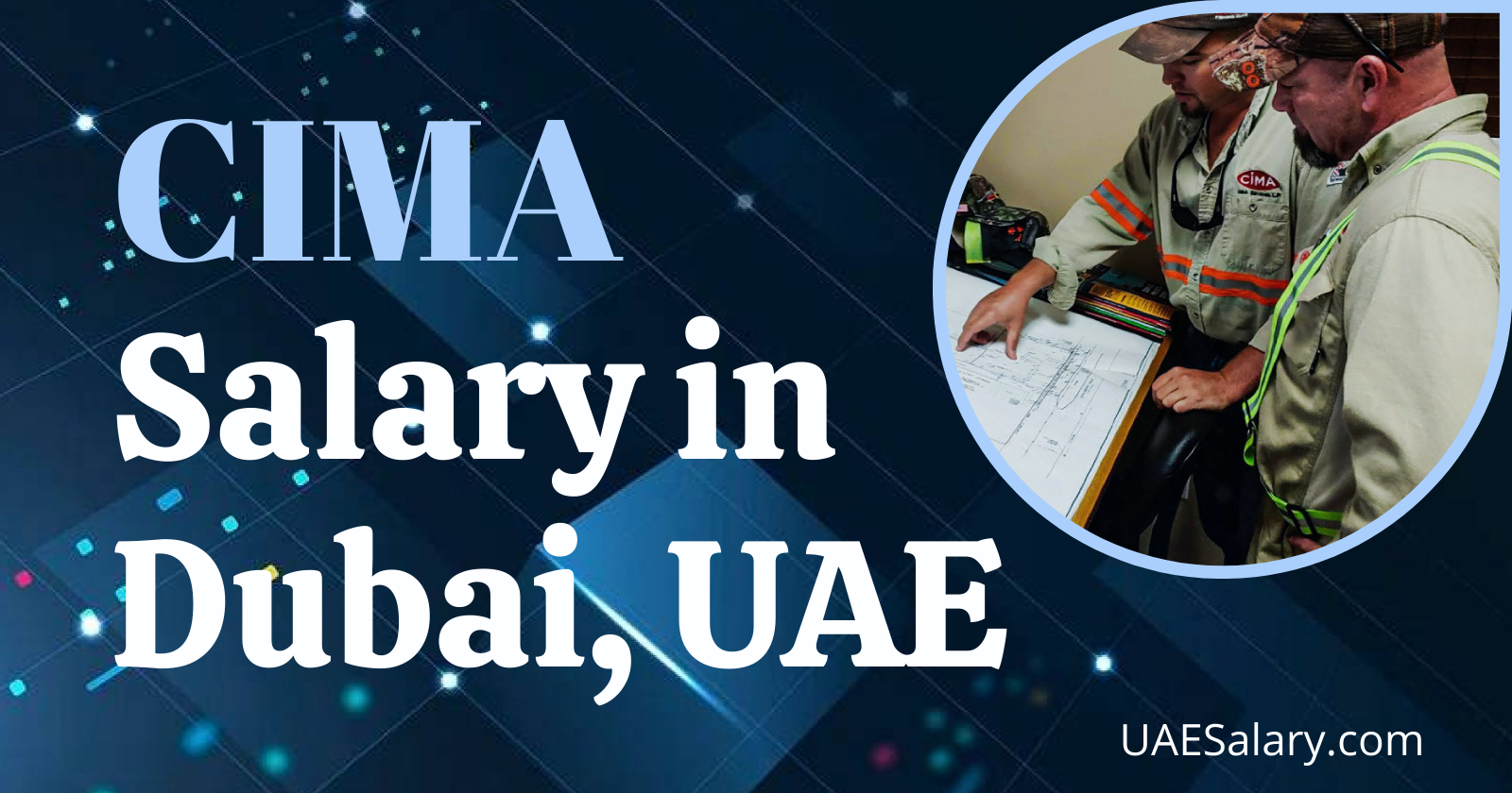CIMA Salary in Dubai/UAE 2025 CIMA Salary in Dubai/UAE 2025