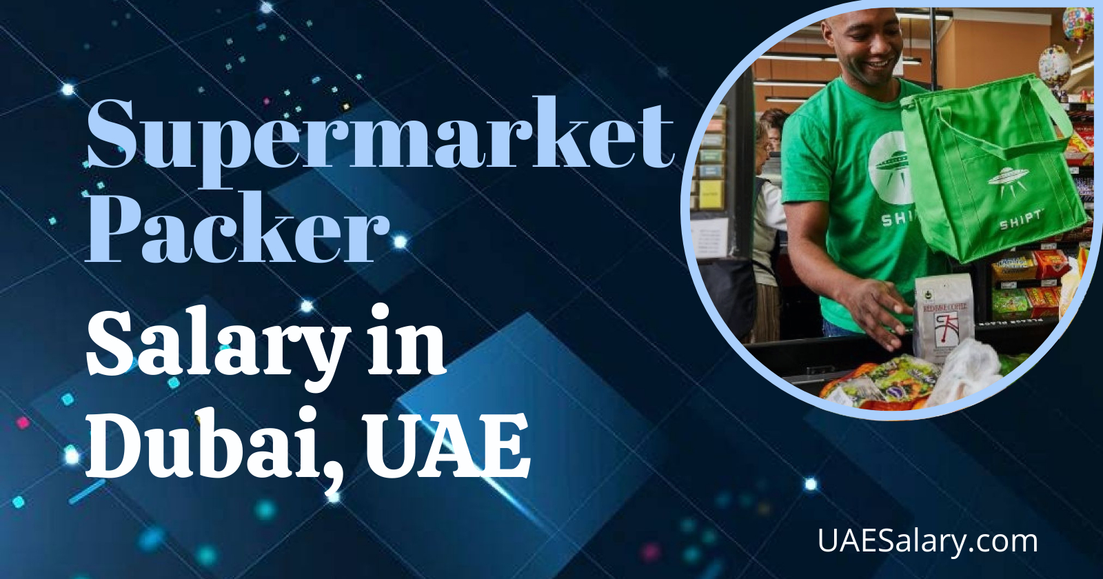 supermarket-packer-salary-in-dubai-uae-2026